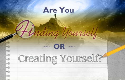 Photo Manipulation based on a quote of finding yourself vs. creating yourself 